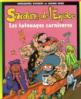 Couverture du produit · Sardine de l'espace, numéro 8 : Les Tatouages carnivores