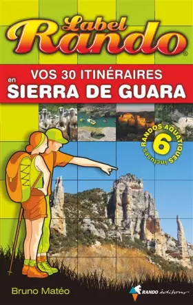 Couverture du produit · Label Rando en Sierra de Guara: 30 itinéraires
