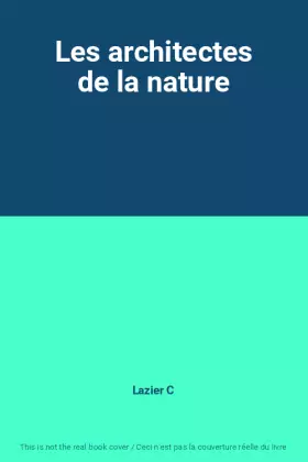 Couverture du produit · Les architectes de la nature