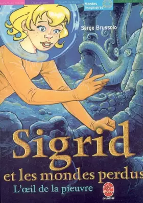 Couverture du produit · Sigrid et les mondes perdus, tome 1 : L'oeil de la pieuvre