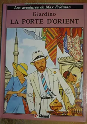 Couverture du produit · BD LA PORTE D'ORIENT LES AVENTURES DE MAX FRIDMAN de GIARDINO - Éditions France Loisirs