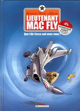 Couverture du produit · Lieutenant Mac Fly, tome 1 : Que l'Air Force soit avec vous !