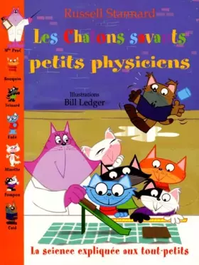 Couverture du produit · Les chatons savants petits physiciens. : La science expliquée aux tout-petits