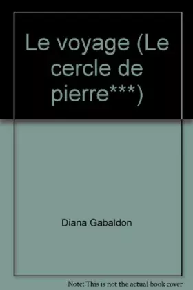 Couverture du produit · Le voyage (Le cercle de pierre***)
