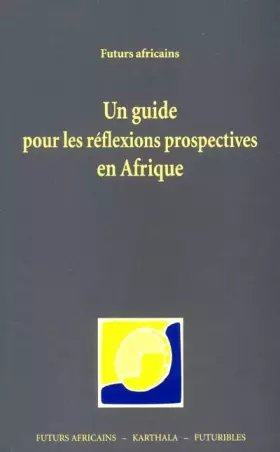 Couverture du produit · Un guide pour les réflexions prospectives en Afrique