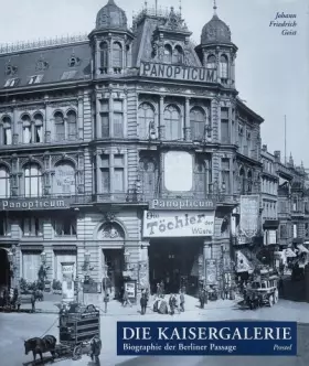 Couverture du produit · Die Kaisergalerie. Biographie der Berliner Passage