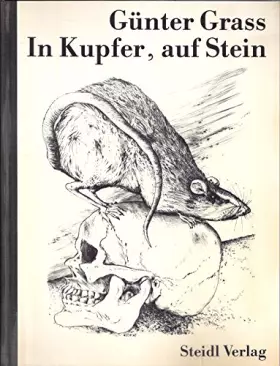 Couverture du produit · Günter Grass - In Kupfer, auf Stein