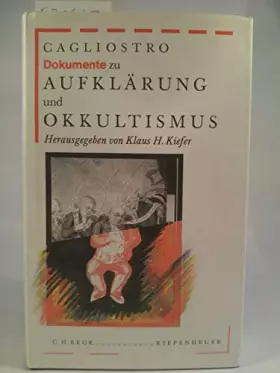 Couverture du produit · Cagliostro: Dokumente zu Aufklärung und Okkultismus (Bibliothek des 18. Jahrhunderts)