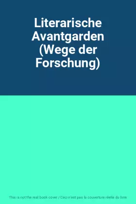 Couverture du produit · Literarische Avantgarden (Wege der Forschung)