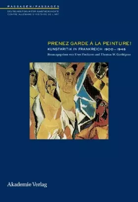 Couverture du produit · Prenez garde à la peinture!: Kunstkritik in Frankreich 1900–1945 (PASSAGEN / PASSAGES, 1)