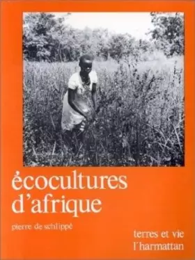 Couverture du produit · Ecocultures d'Afrique : Shifting cultivation in Africa