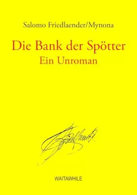Couverture du produit · Die Bank der Spötter: Ein Unroman