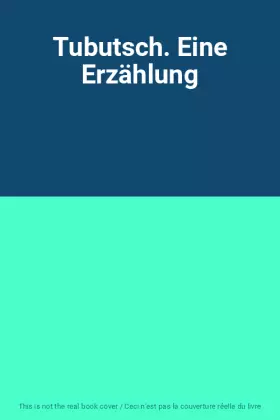 Couverture du produit · Tubutsch. Eine Erzählung