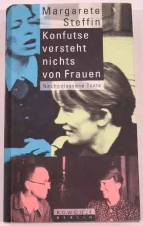 Couverture du produit · Konfutse versteht nichts von Frauen. Nachgelassene Texte. Dokumentarischer Anhang