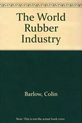 Couverture du produit · The World Rubber Industry