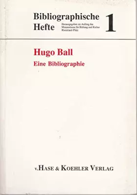 Couverture du produit · Hugo Ball, eine Bibliographie