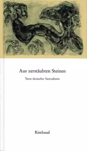 Couverture du produit · Aus zerstäubten Steinen: Texte deutscher Surrealisten