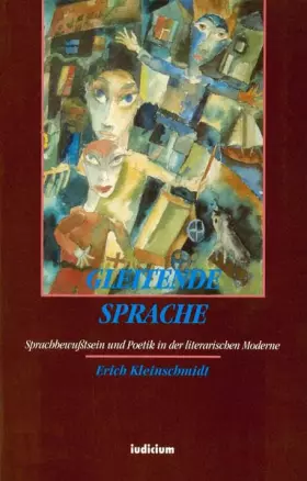 Couverture du produit · Gleitende Sprache: Sprachbewusstsein und Poetik in der literarischen Moderne