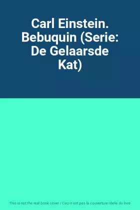 Couverture du produit · Carl Einstein. Bebuquin (Serie: De Gelaarsde Kat)