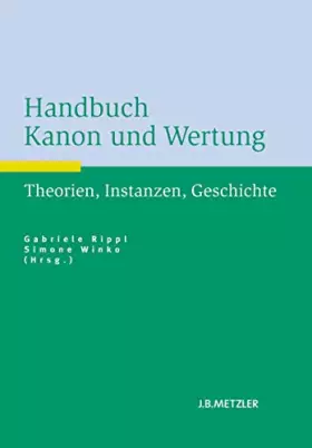 Couverture du produit · Handbuch Kanon und Wertung: Theorien, Instanzen, Geschichte