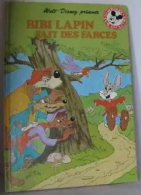 Couverture du produit · Bibi Lapin fait des farces (Mickey club du livre)