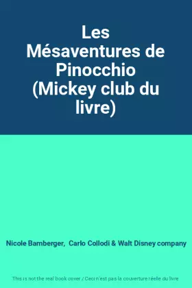 Couverture du produit · Les Mésaventures de Pinocchio (Mickey club du livre)