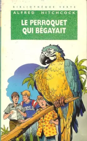 Couverture du produit · Le perroquet qui bégayait