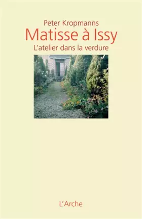 Couverture du produit · Matisse à Issy L'atelier dans la verdure