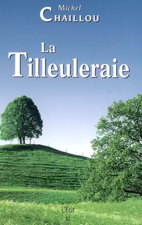 Couverture du produit · Tilleuleraie (la)