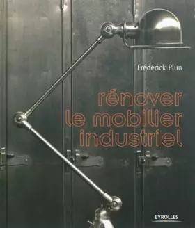 Couverture du produit · Rénover le mobilier industriel