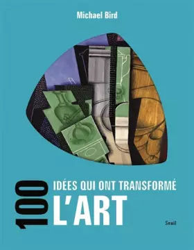 Couverture du produit · 100 idées qui ont transformé l'art
