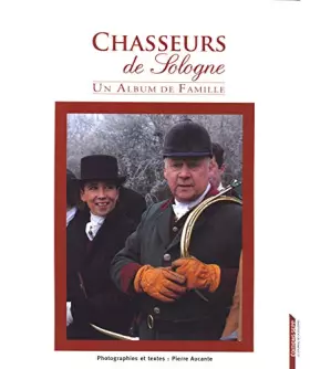 Couverture du produit · **CHASSEURS DE SOLOGNE UN ALBUM DE FAMILLE