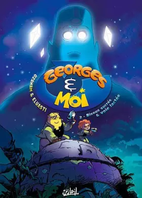 Couverture du produit · Georges et moi, Tome 2 : Bisous sucrés et voie lactée