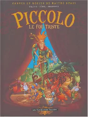 Couverture du produit · Contes et Récits de Maître Spazzi, tome 1 : Piccolo le fou triste