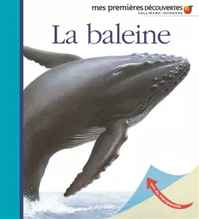 Couverture du produit · La baleine - Mes premières découvertes - De 2 à 5 ans