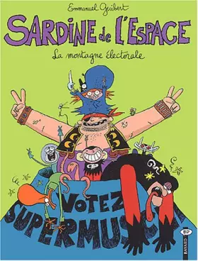 Couverture du produit · Sardine de l'espace, tome 9 : La Montagne électorale