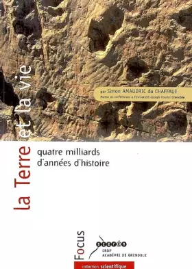 Couverture du produit · La Terre et la vie: Quatre milliards d'années d'histoire
