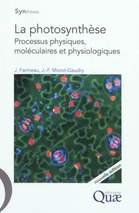 Couverture du produit · La photosynthèse - Processus physiques, moléculaires et physiologiques