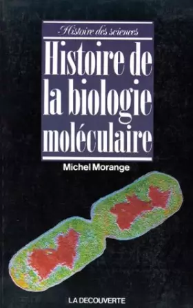 Couverture du produit · Histoire de la biologie moléculaire
