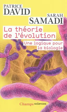Couverture du produit · La Théorie de l'évolution: Une logique pour la biologie