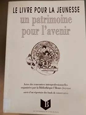 Couverture du produit · Livre pour la jeunesse, un patrimoine pour l'avenir