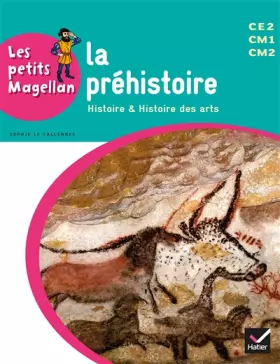 Couverture du produit · Les petits Magellan Cycle 3 éd. 2014 - La préhistoire - Manuel de l'élève