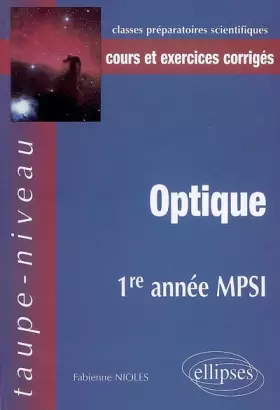 Couverture du produit · Optique 1re année MPSI : Cours et exercices corrigés