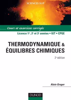 Couverture du produit · Thermodynamique et équilibres chimiques : Cours et exercices corrigés