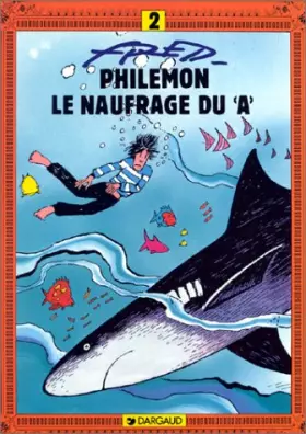 Couverture du produit · Philémon, tome 2 : Le Naufragé du "A"