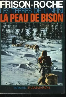 Couverture du produit · Les terres de l'infini. la peau de bison in-8° br.