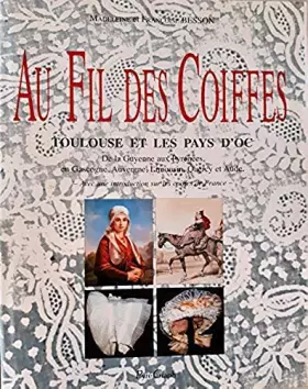 Couverture du produit · Au fil des coiffes-toulouse et les pays d'oc