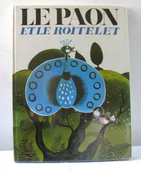 Couverture du produit · LE PAON ET LE ROITELET.