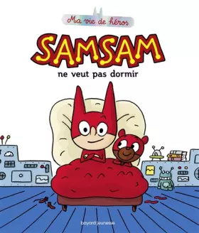 Couverture du produit · SamSam - Ma vie de héros, Tome 01: SamSam ne veut pas dormir