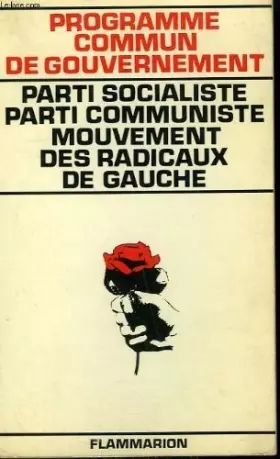Couverture du produit · Programme commun de gouvernement. parti socialiste parti communiste mouvement des radicaux de gauche.